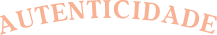 AUTENTICIDADE
